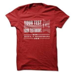 Your Test is your testimony.